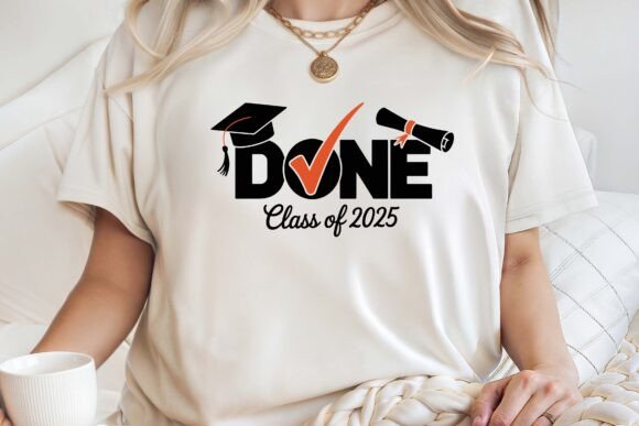 Download Done Class College Graduation Shirt SVG - Graduation shirt svg Collection